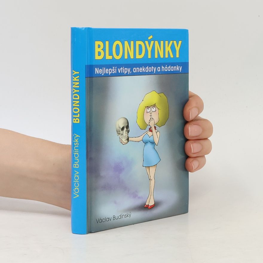 Václav Budinský Blondýnky: Nejlepší vtipy, anekdoty a hádanky