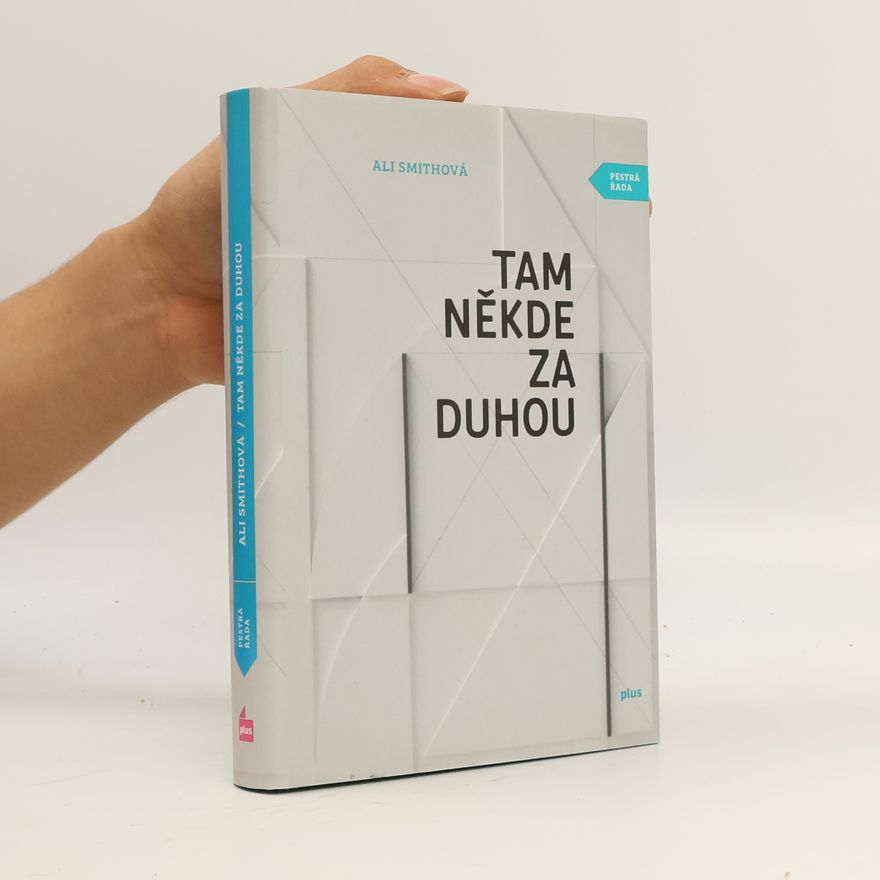 Ali Smith Tam někde za duhou