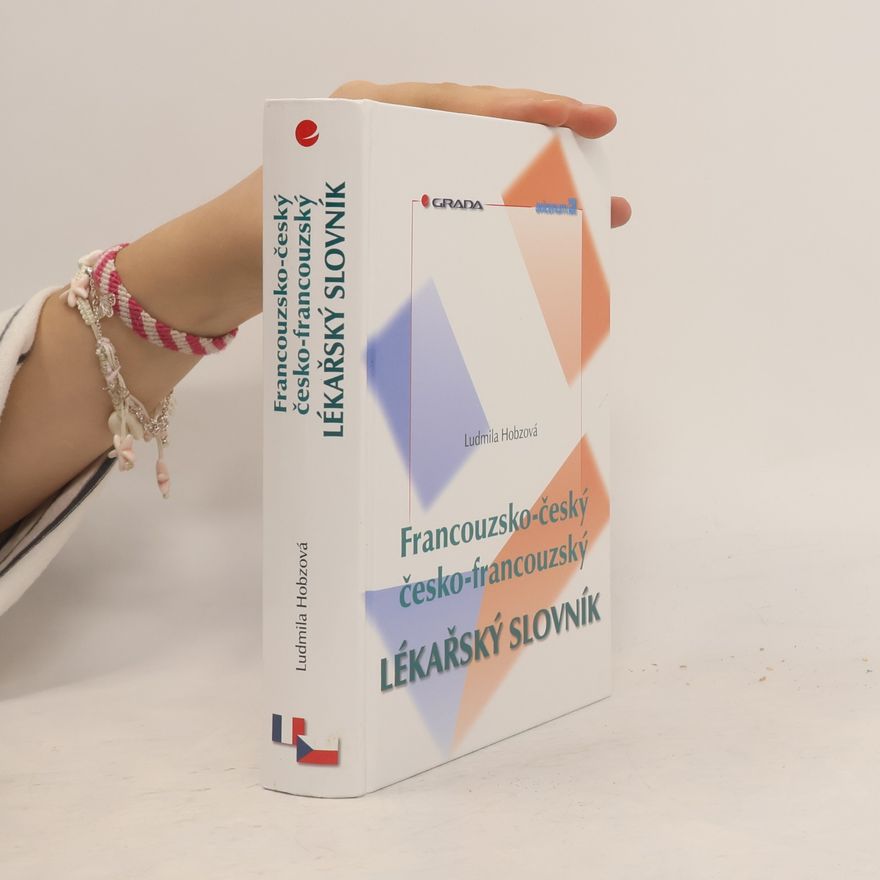 Ludmila Bártová Hobzová Francouzsko-český, česko-francouzský lékařský slovník