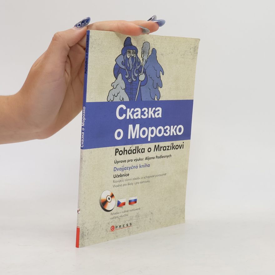 Autorenkollektiv Pohádka o Mrazíkovi = Skazka o Morozko: Na motivy ruských národních pohádek