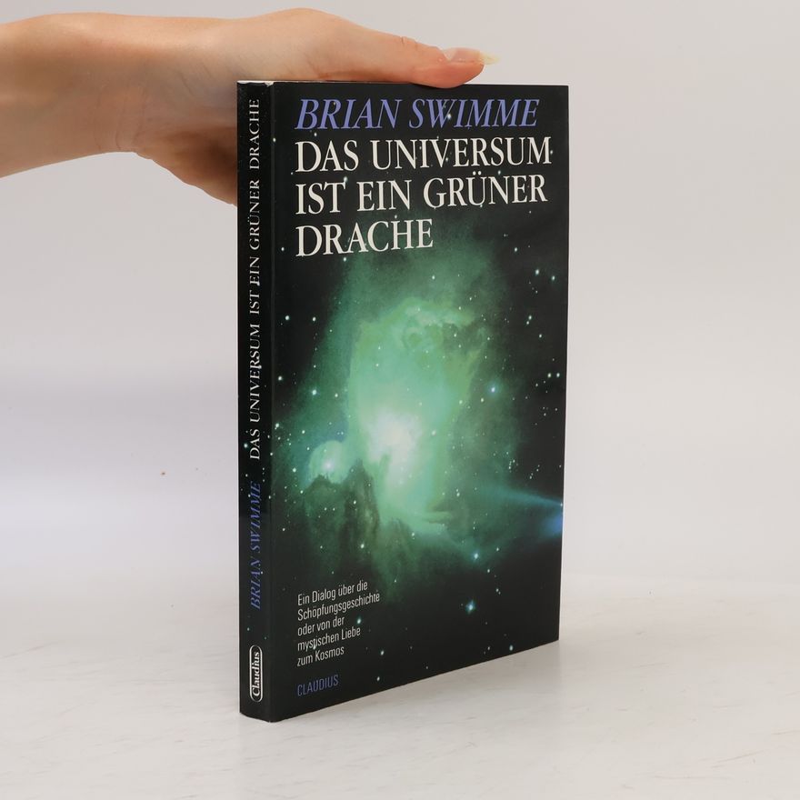Brian Thomas Swimme Das Universum ist ein grüner Drache