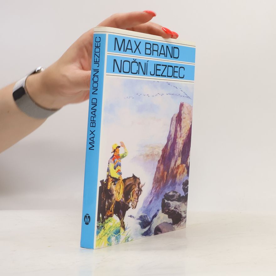 Max Brand Noční jezdec : (nezkrotní)