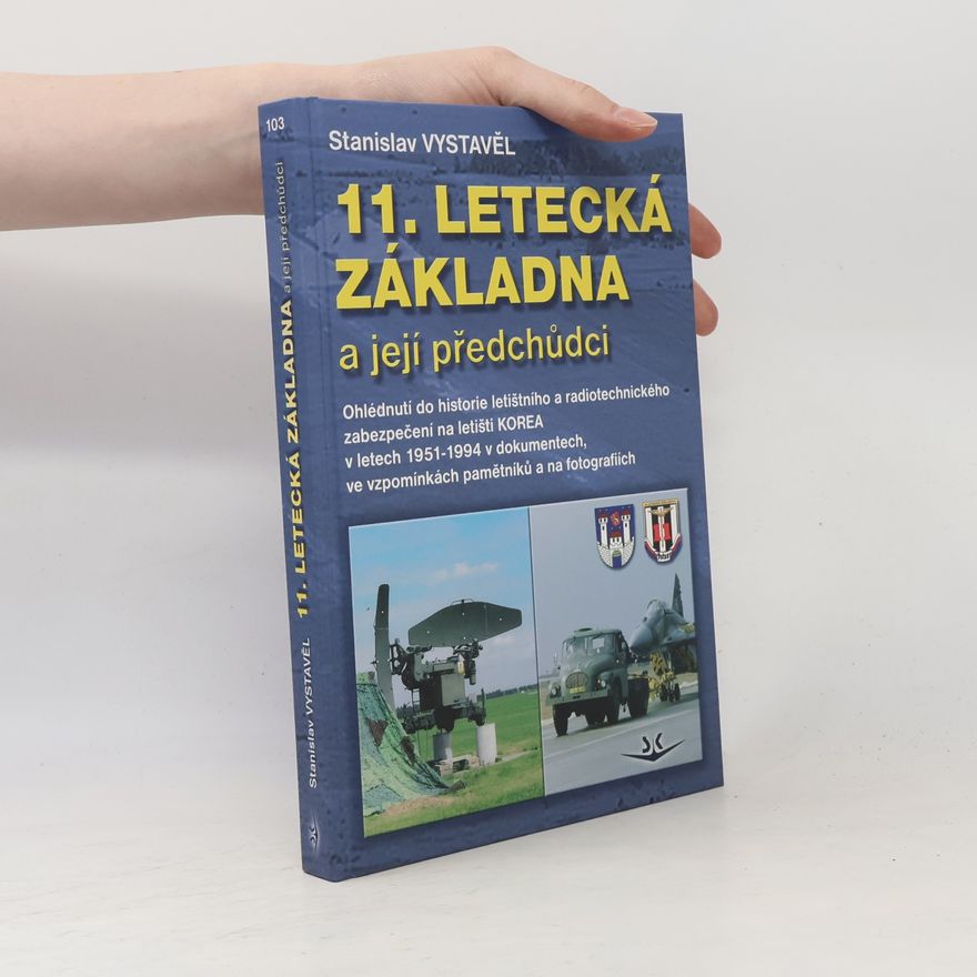 Stanislav Vystavěl 11. Letecká základna a její předchůdci