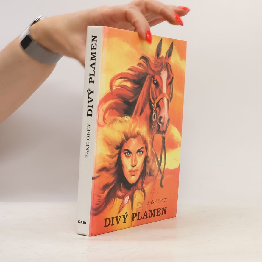 Zane Grey Divý plamen