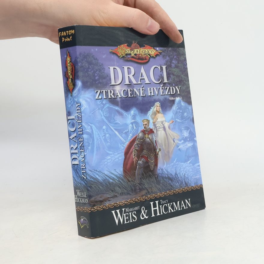 Tracy Hickman Válka duší 2. Draci ztracené hvězdy