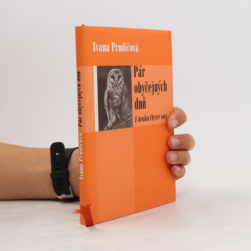 Ivana Prudičová Pár obyčejných dnů. Z deníku Chytré sovy.