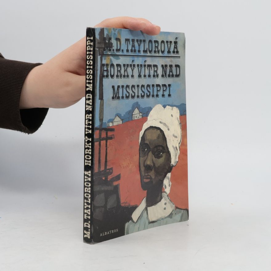 Mildred D. Taylor Horký vítr nad Mississippi