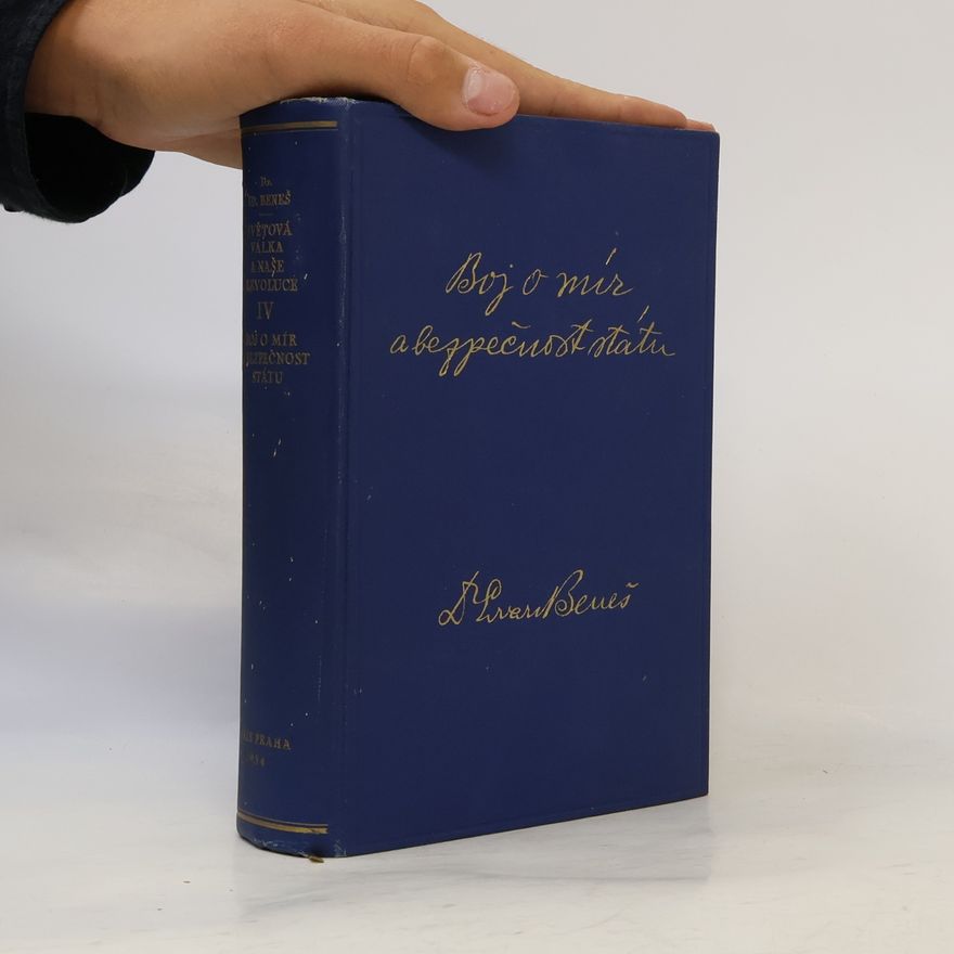 Edvard Beneš Boj o mír a bezpečnost státu
