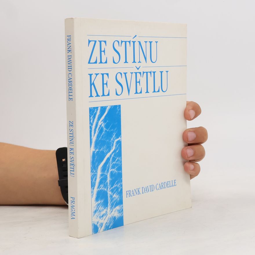 Frank David Cardelle Ze stínu ke světlu