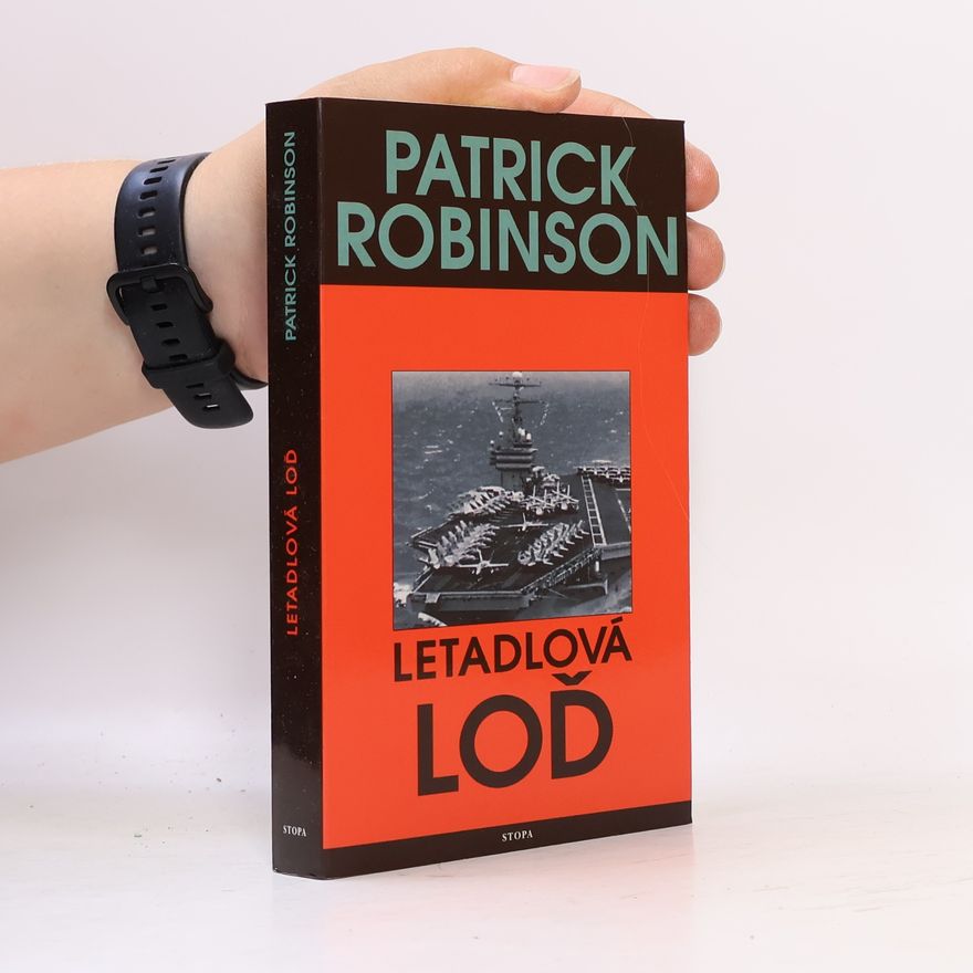 Patrick Robinson Letadlová loď
