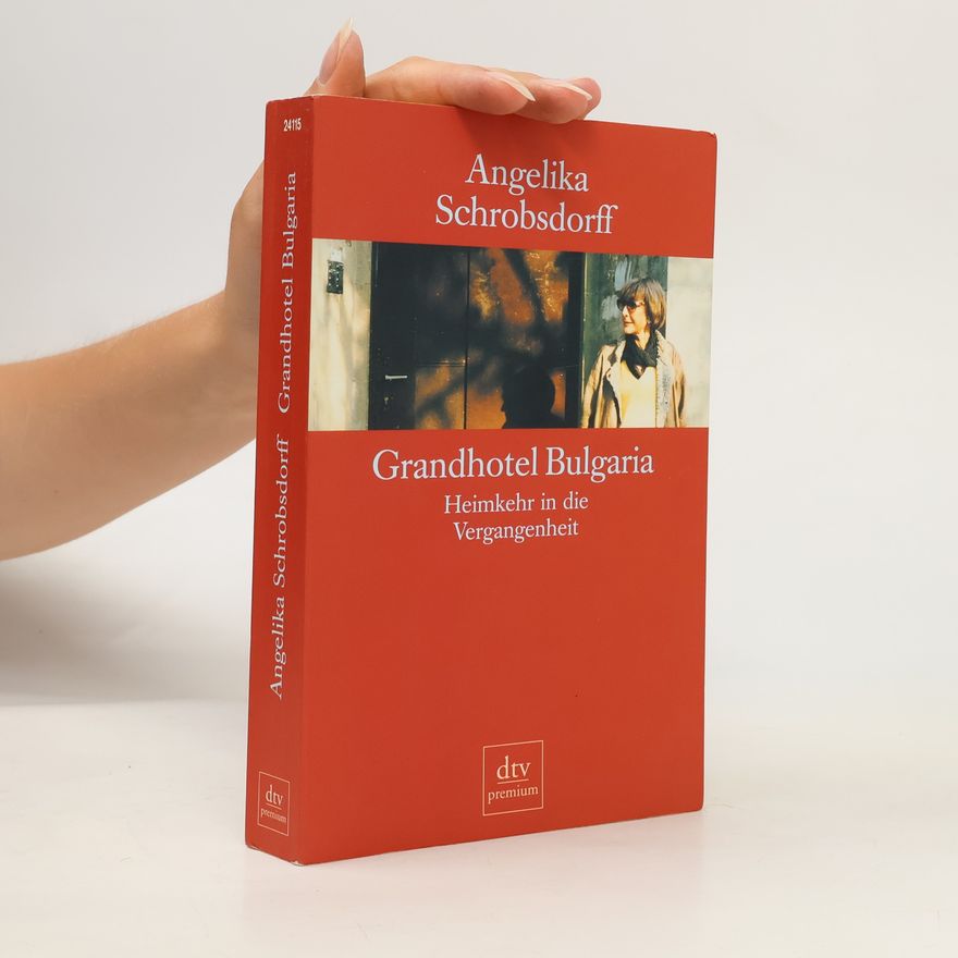 Angelika Schrobsdorff Grandhotel Bulgaria