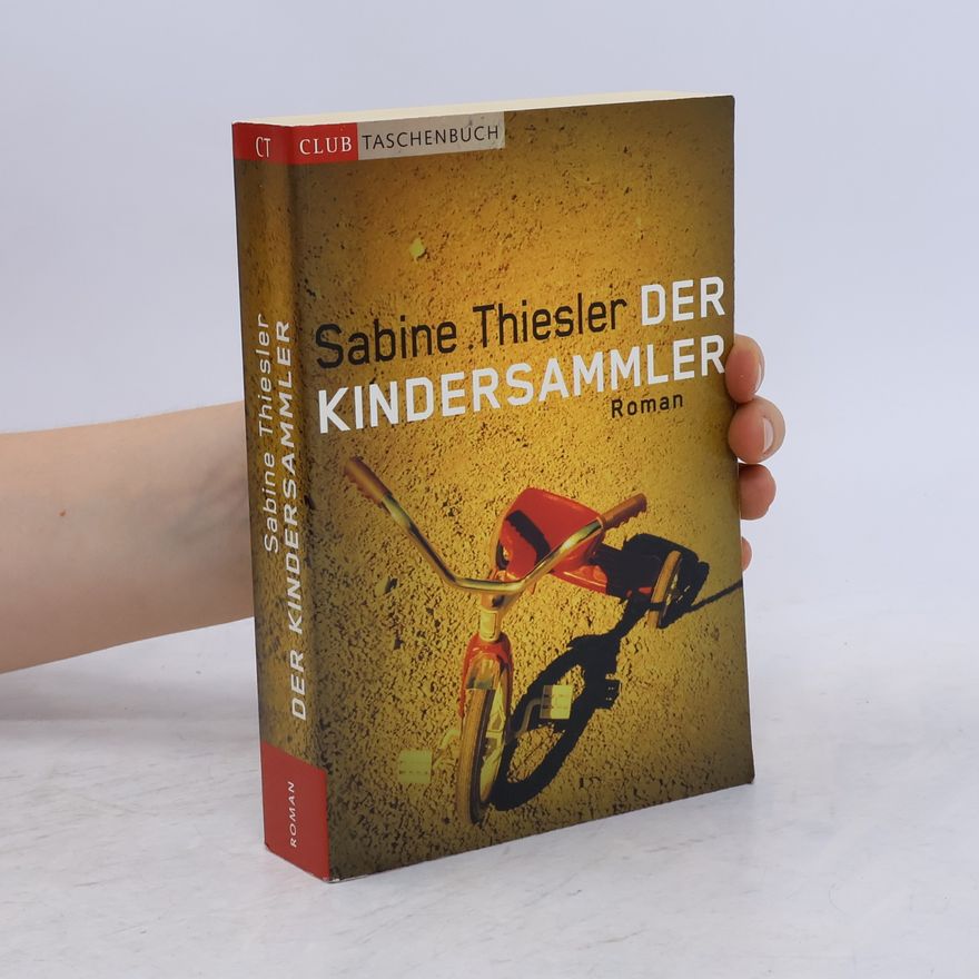 Sabine Thiesler Der Kindersammler