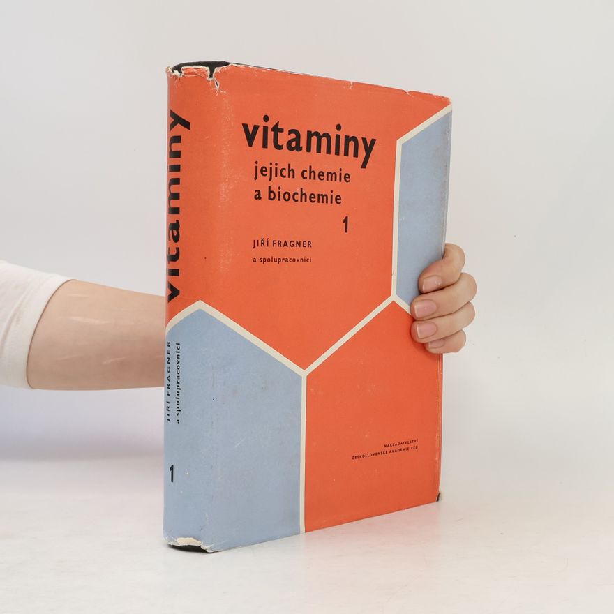 Jiří Fragner Vitaminy, jejich chemie a biochemie 1