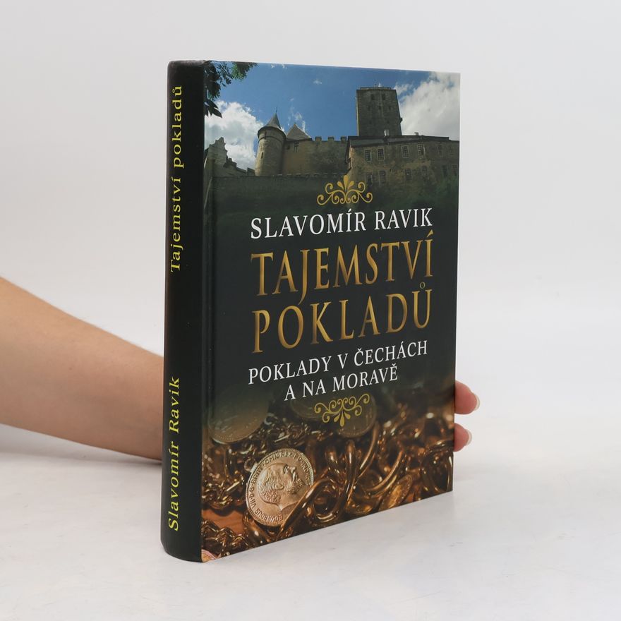 Slavomír Pejčoch Tajemství pokladů : poklady v Čechách a na Moravě