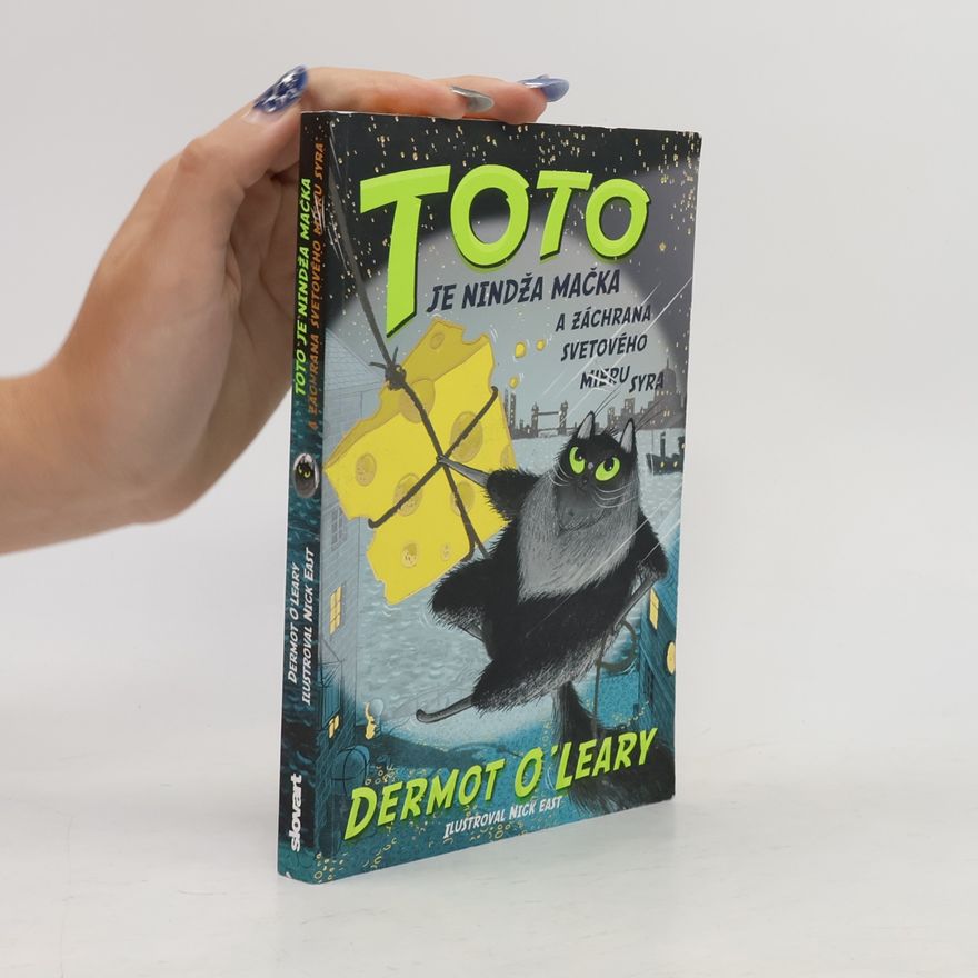Dermot O\'Leary Toto je nindža mačka a záchrana svetového (mieru) syra
