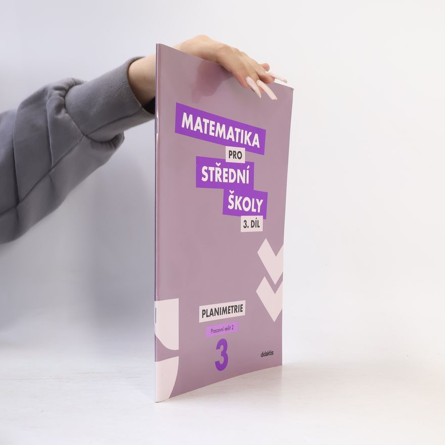 Dana Gazárková Matematika pro střední školy 3. Planimetrie. Pracovní sešit 2