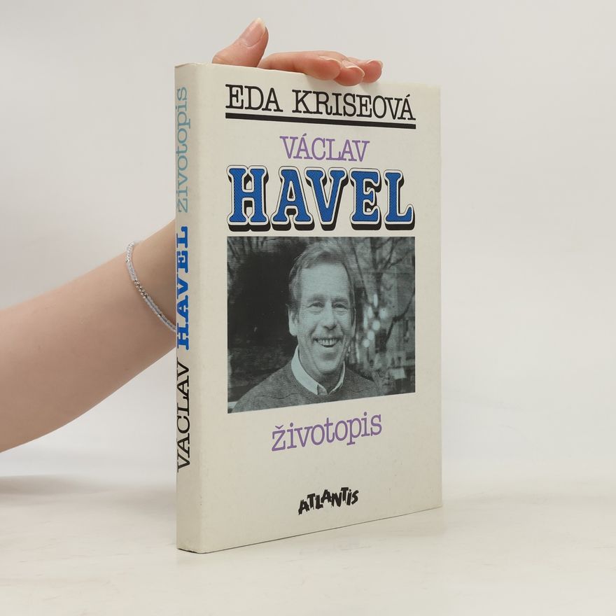 Eda Kriseová Václav Havel. Životopis
