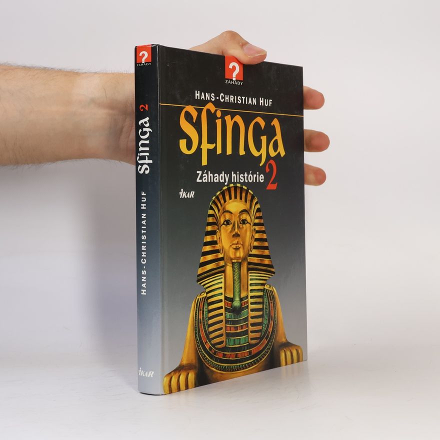 Hans-Christian Huf Sfinga - Záhady historie 2