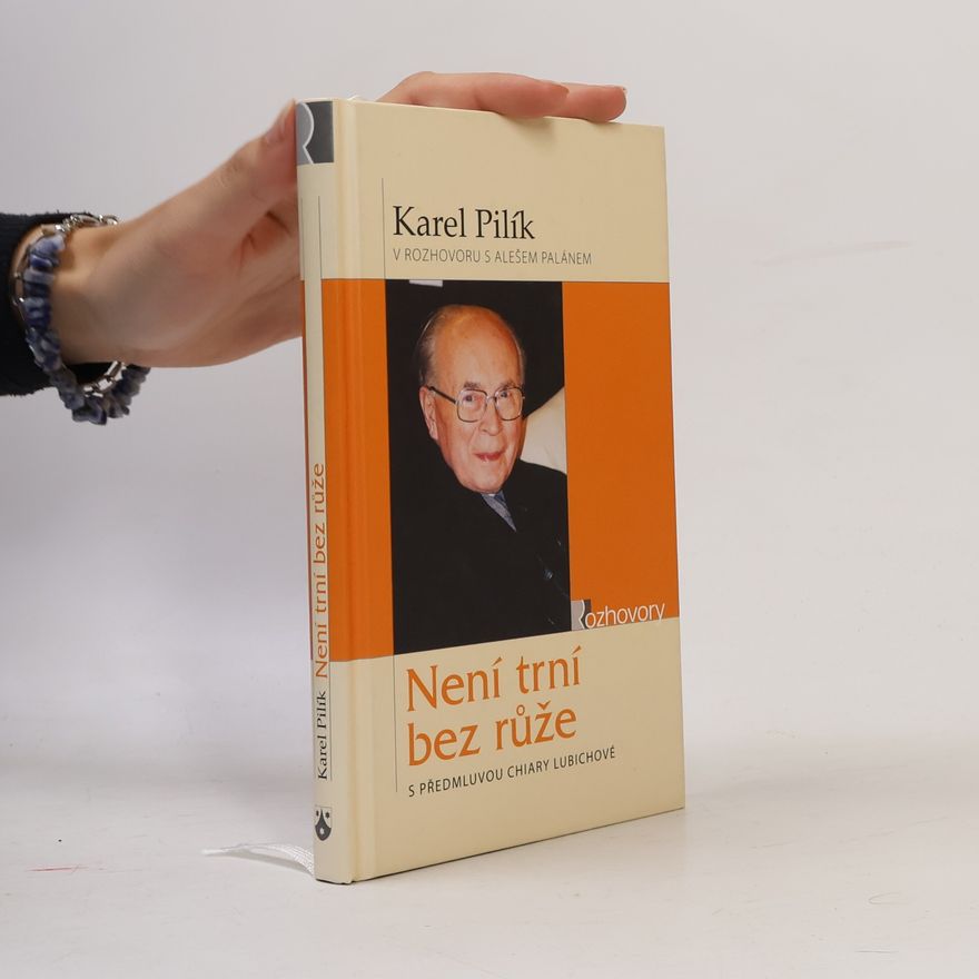 Karel Pilík Není trní bez růže