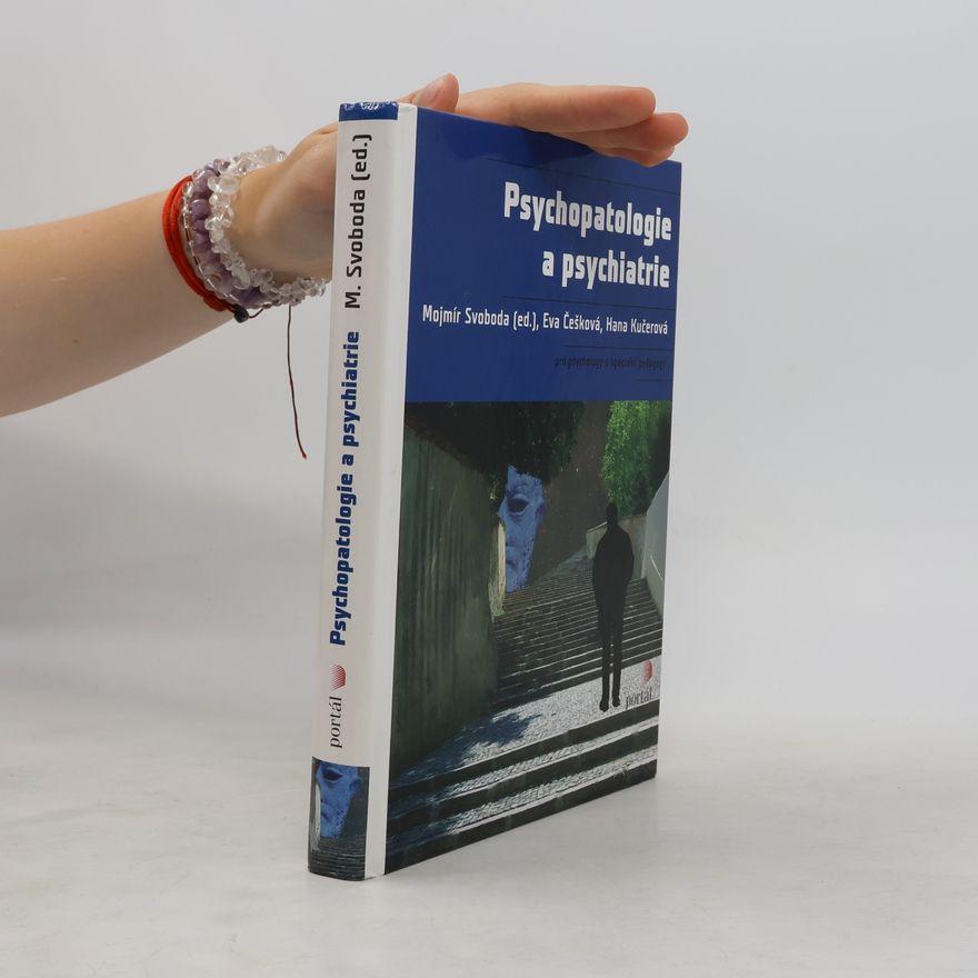 Eva Češková Psychopatologie a psychiatrie