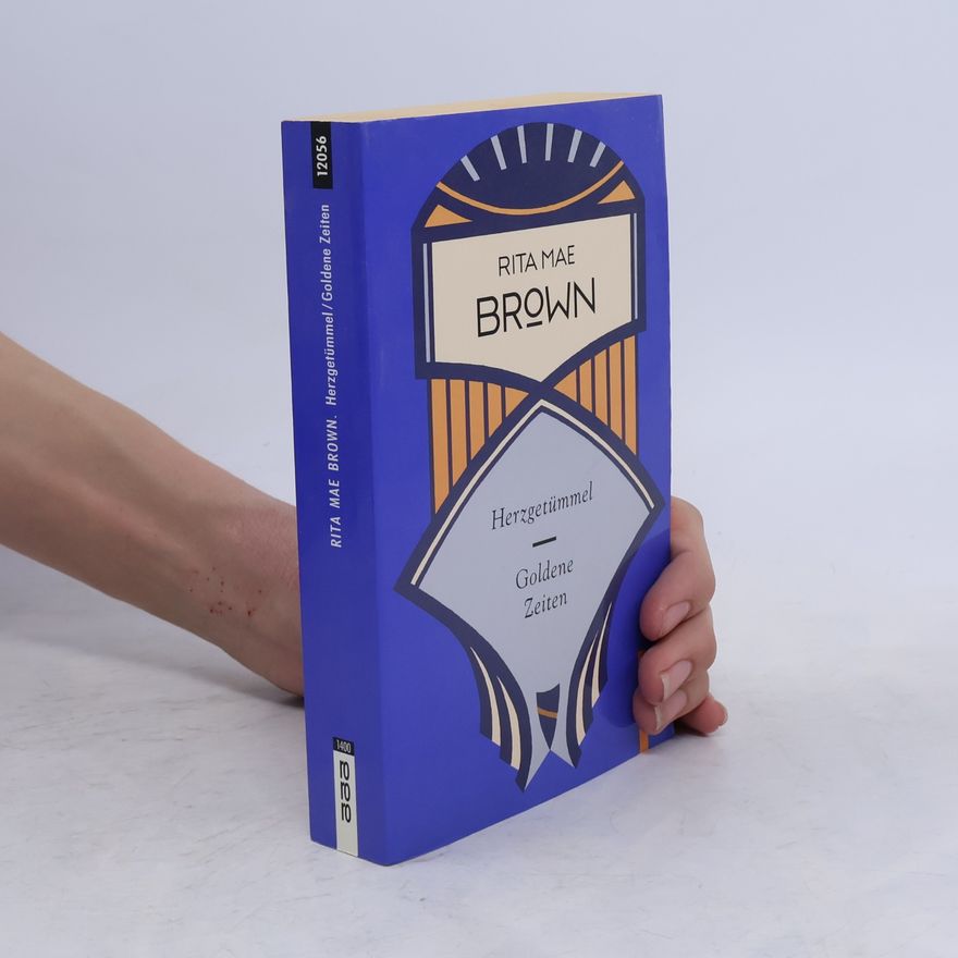 Rita Mae Brown Herzgetümmel. Goldene Zeiten