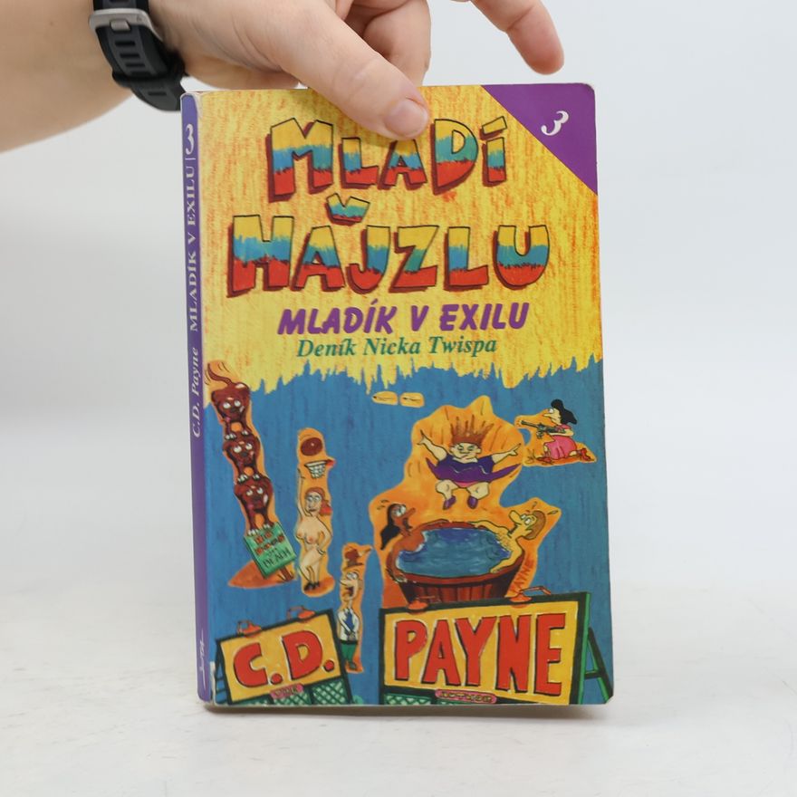 C. Douglas Payne Mládí v hajzlu 3. Mladík v exilu
