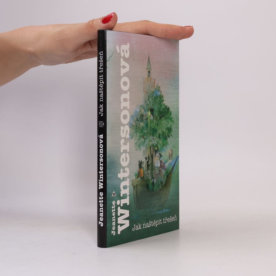 Jeanette Winterson Jak naštěpit třešeň