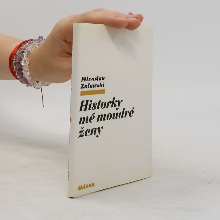 Mirosław Żuławski Historky mé moudré ženy