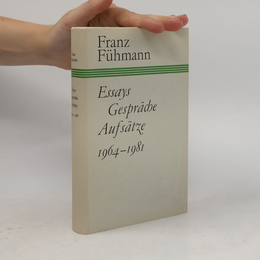 Franz Fühmann Essays, Gespräche, Aufsätze 1964-1981