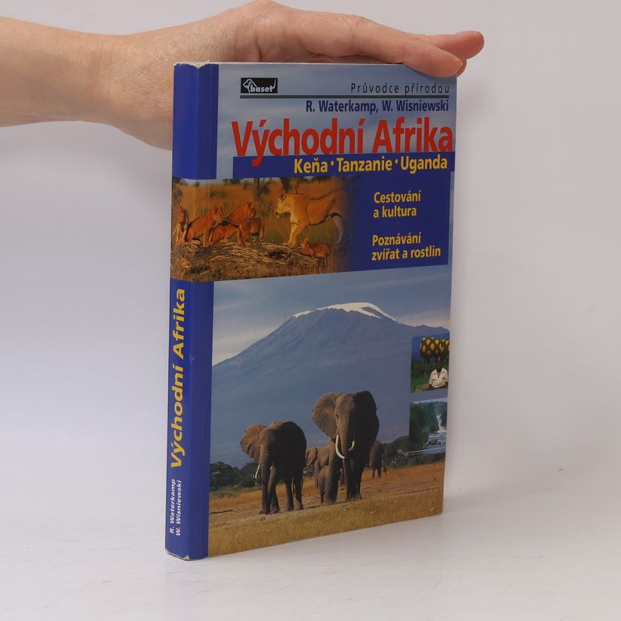 Winfried Wisniewski Východní Afrika: Cestování a kultura, poznávání zvířat a rostlin
