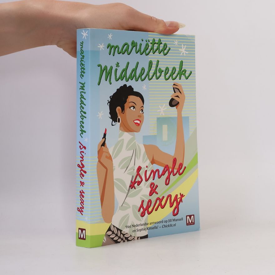 Mariëtte Middelbeek Single en sexy / druk 3