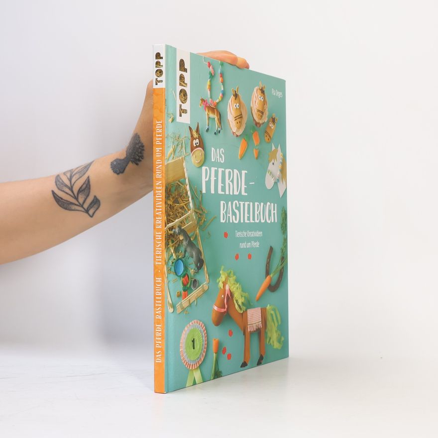 Pia Deges Das Pferde-Bastelbuch
