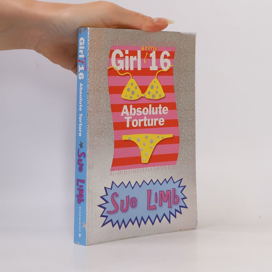 Sue Limb Girl (nearly) 16. Absolute Torture