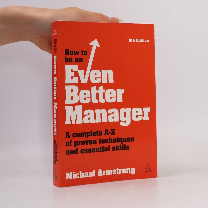 Michael Armstrong How to be an Even Better Manager