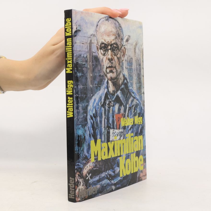 Walter Nigg Maximilian Kolbe