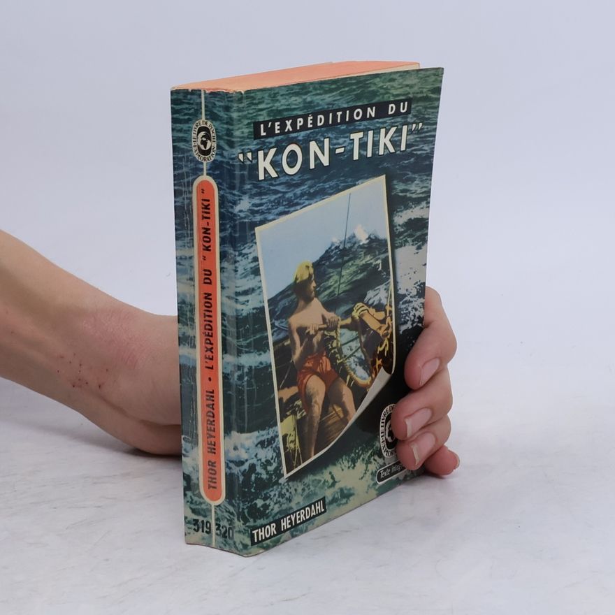 Thor Heyerdahl L'Expédition du Kon-Tiki