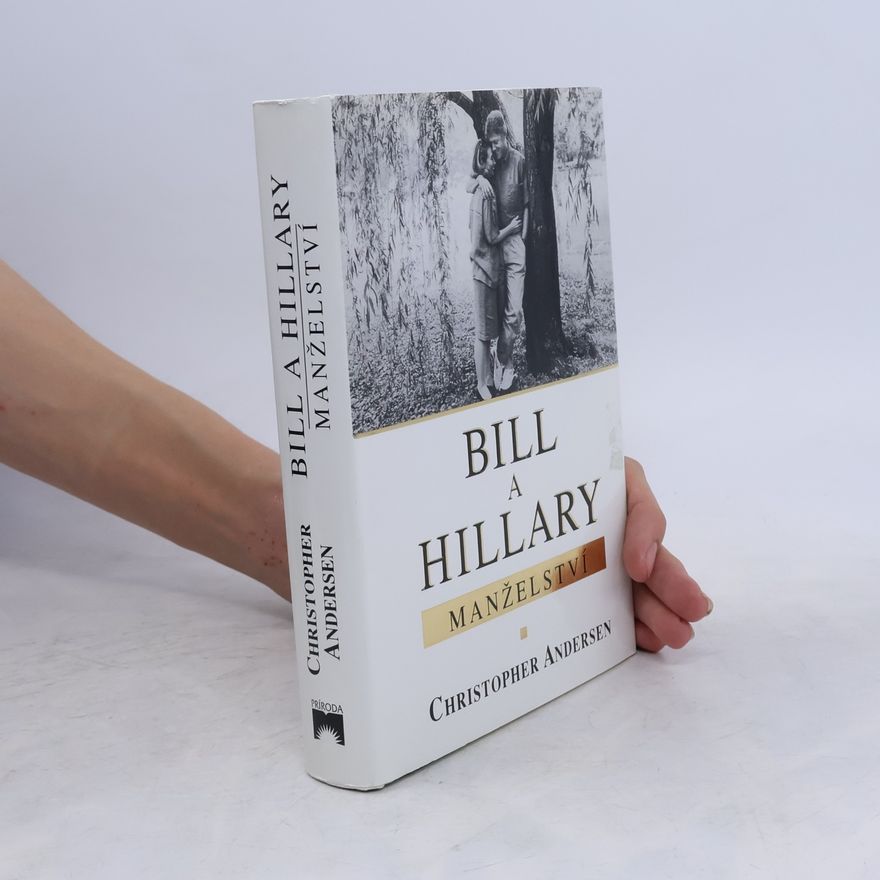 Christopher Andersen Bill a Hillary: manželství