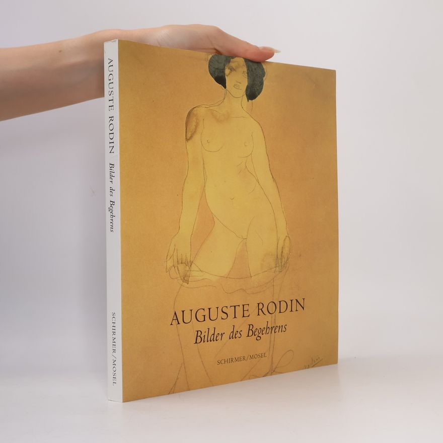 Auguste Rodin Bilder des Begehrens