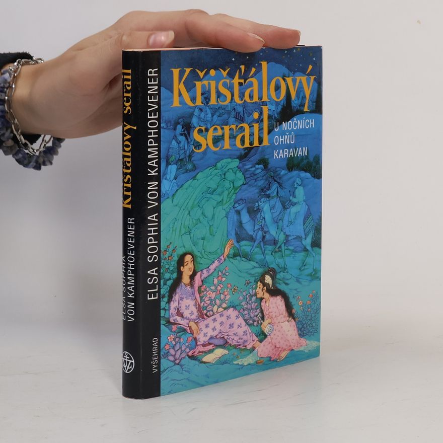 Elsa Sophia von Kamphoevener Křišťálový serail