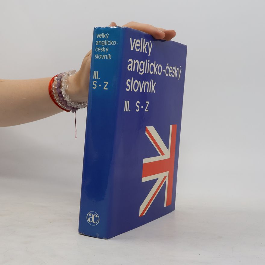 Karel Hais Velký anglicko-český slovník díl 3., S-Z