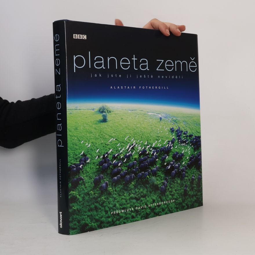 Various authors Planeta Země : jak jste ji ještě neviděli