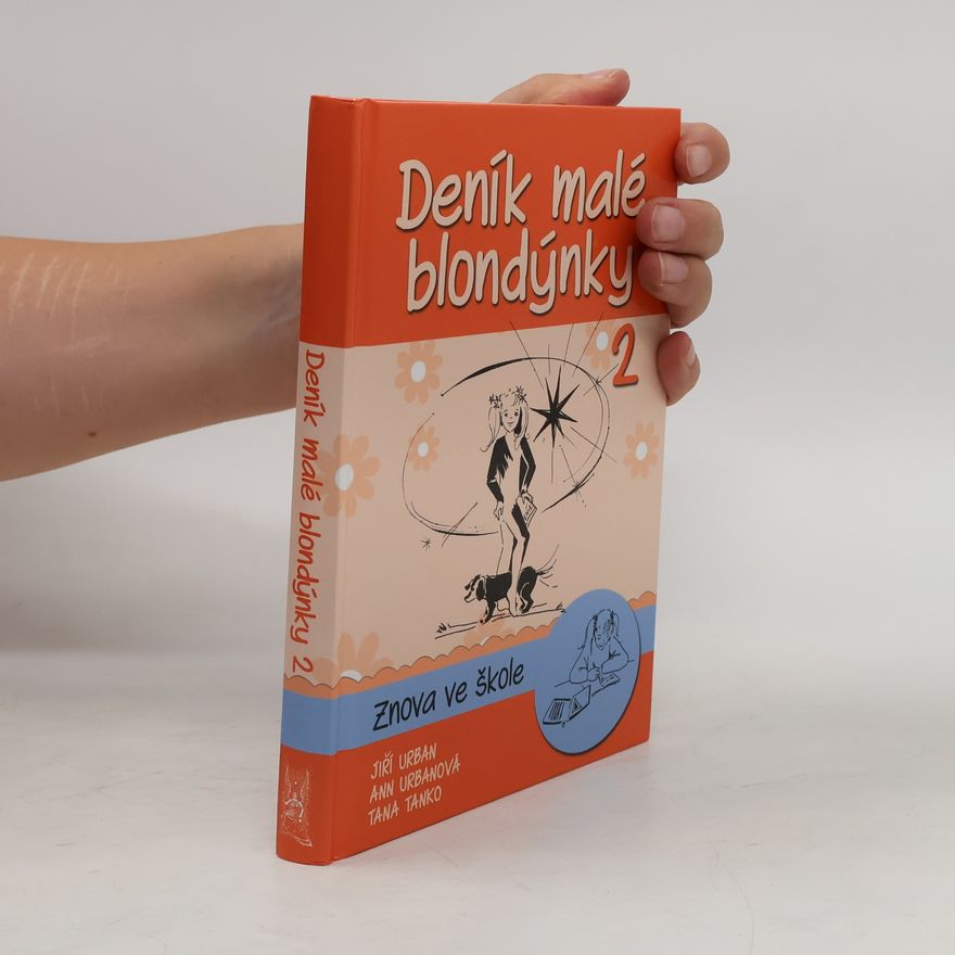 Ann Urbanová Deník malé blondýnky 2: Znova ve škole