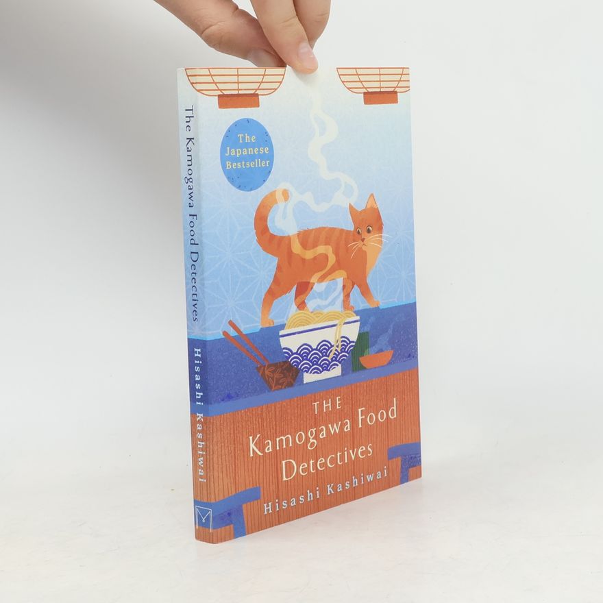 Hisashi Kashiwai The Kamogawa Food Detectives