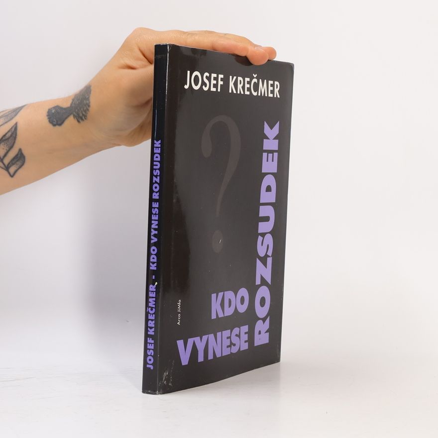 Josef Krečmer Kdo vynese rozsudek?