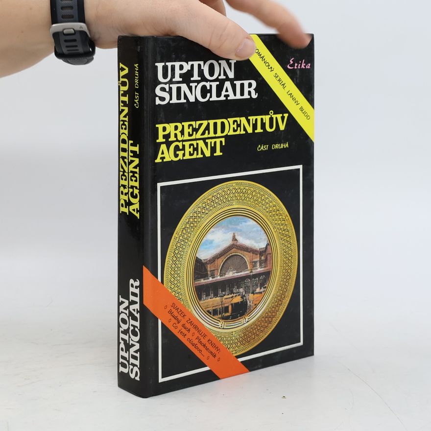 Upton Sinclair Prezidentův agent. Část 1.