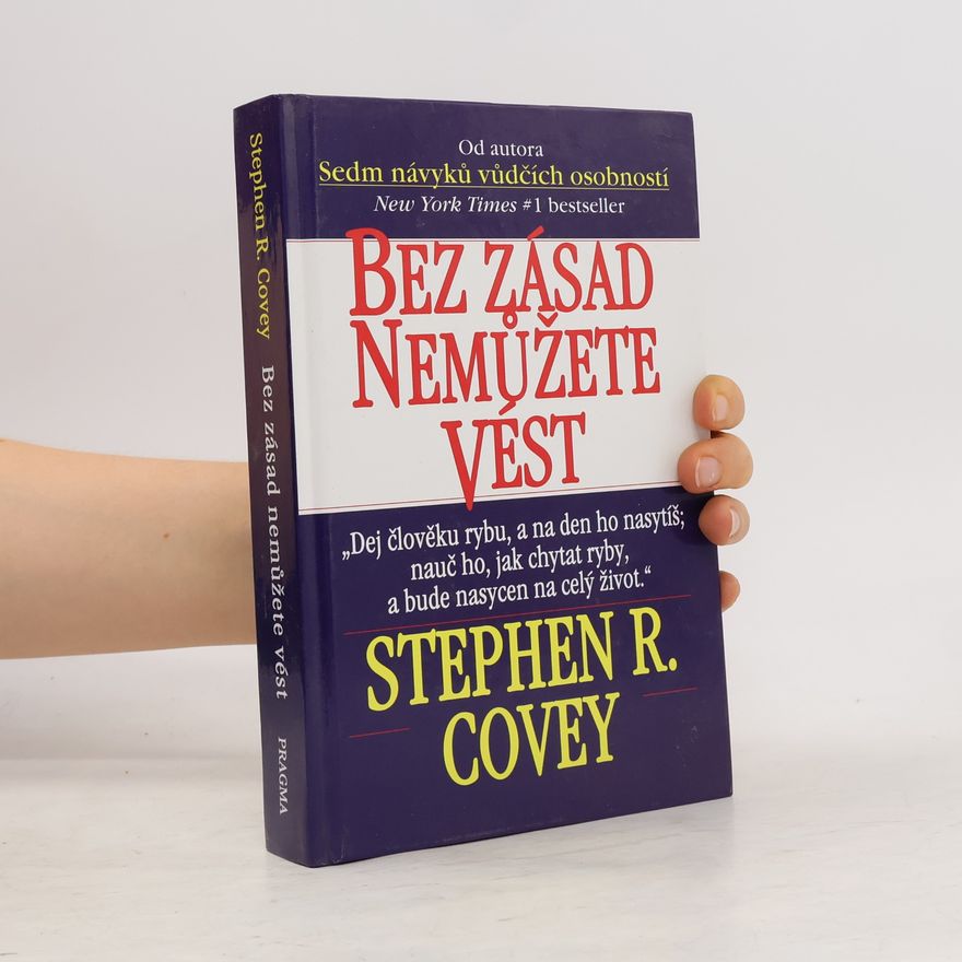 Stephen Covey Bez zásad nemůžete vést