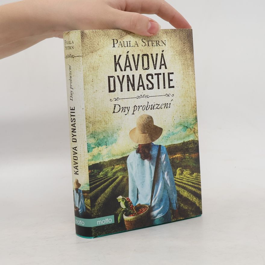Paula Stern Kávová dynastie. Dny probuzení