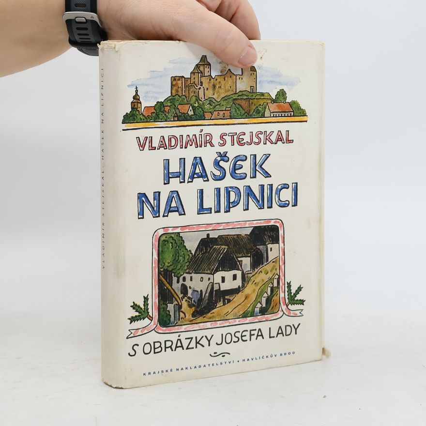 Vladimír Stejskal Hašek na Lipnici