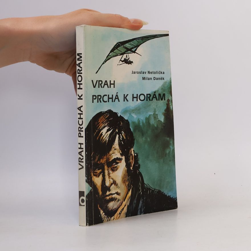 Jaroslav Netolička Vrah prchá k horám