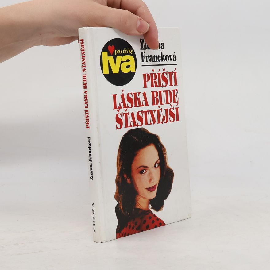 Zuzana Francková Příští láska bude šťastnější